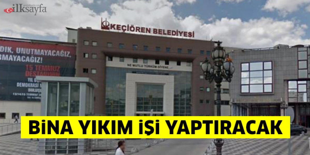 Keçiören Belediyesi bina yıkım işi yaptıracak