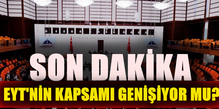 2000lere ne olacak? EYT’nin kapsamı genişleyecek mi?