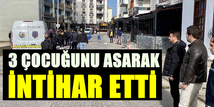 3 Çocuğunu asarak intihar etti