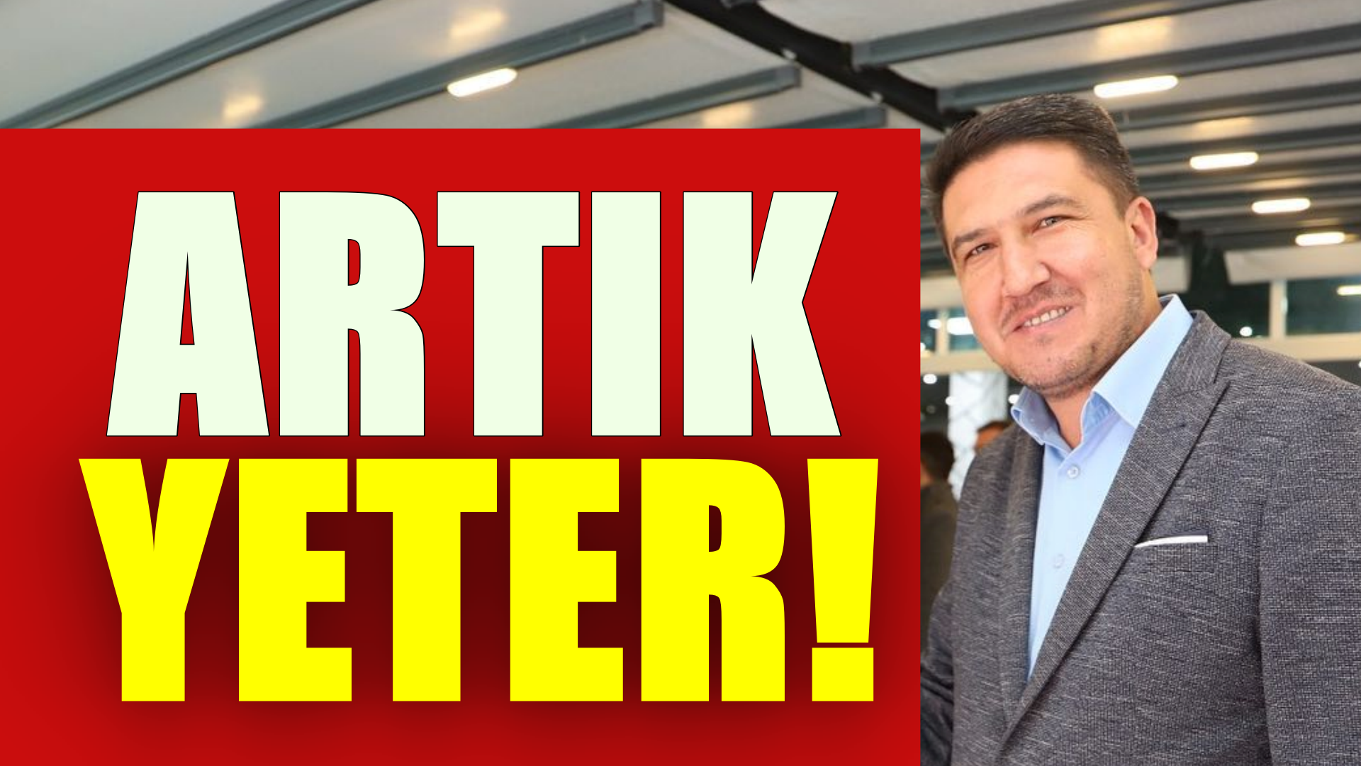 ARTIK YETER!