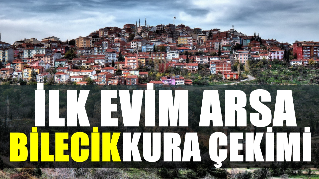 Bilecik İlk Evim Arsa kura sonuç ekranı, Bilecik İlk Evim Arsa kura sonuçları