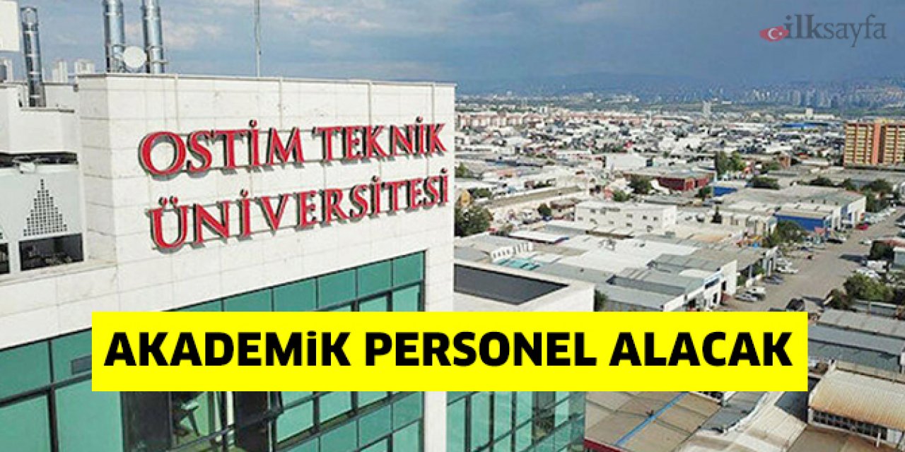 OSTİM Teknik Üniversitesi personel alacak