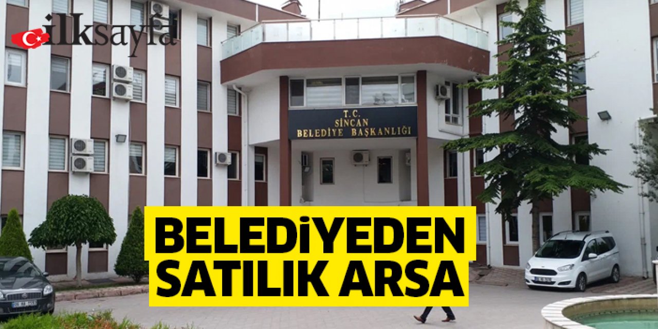 Sincan Belediyesi’nden satılık arsa