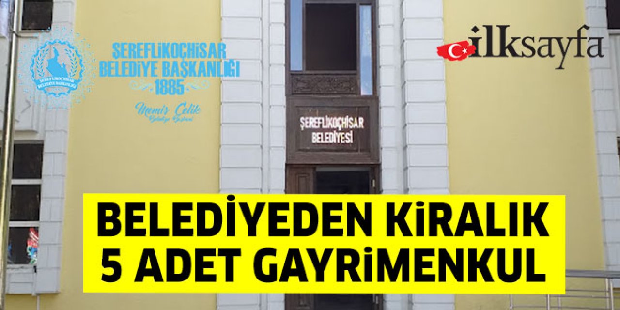 Şereflikoçisar Belediyesi’nden kiralık dükkânlar