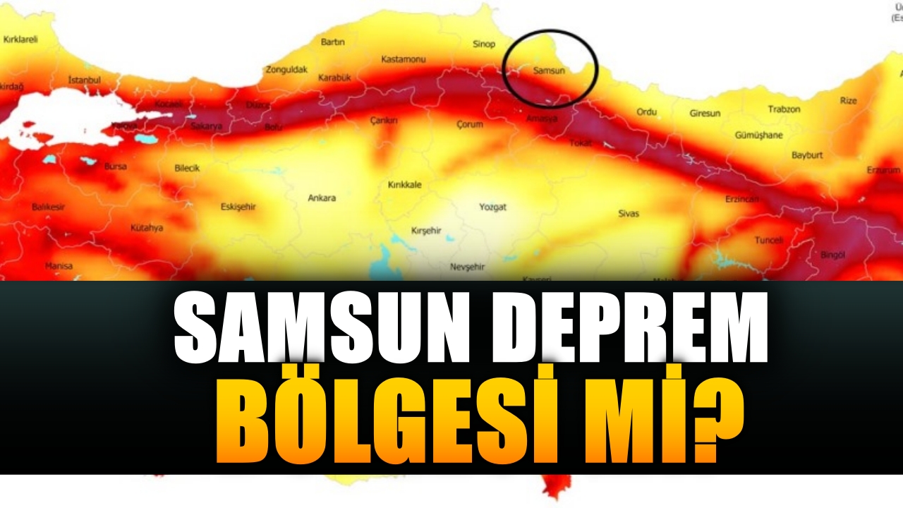 Samsun'da deprem olacak mı? Samsun deprem bölgesi mi? Samsun'da deprem olacak mı?