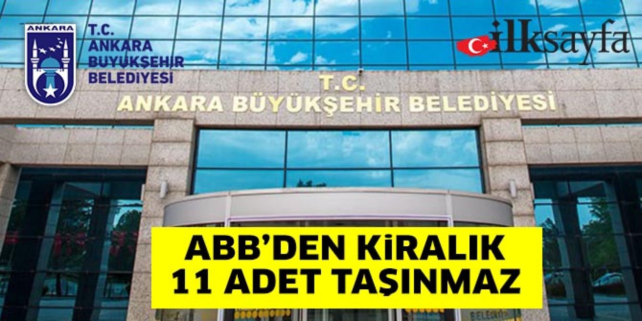 ABB kendisine ait 11 taşınmazı kiraya verecek