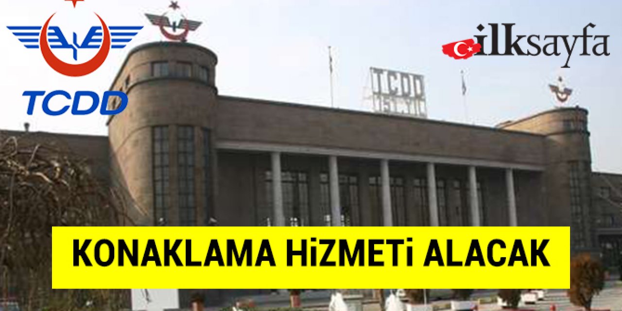 TCDD konaklama hizmeti alacak