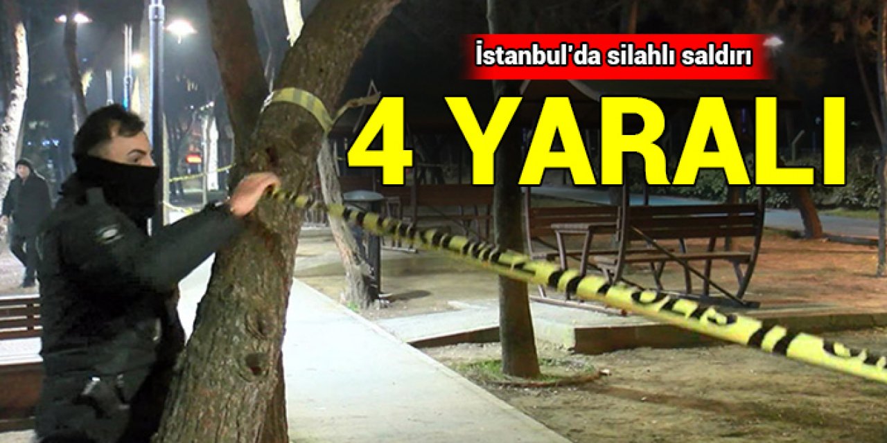İstanbul’da gerçekleşen silahlı saldırıda 4 kişi yaralandı