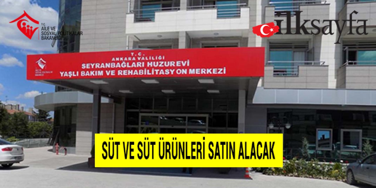 Seyranbağları Huzurevi süt ve süt ürünleri satın alacak