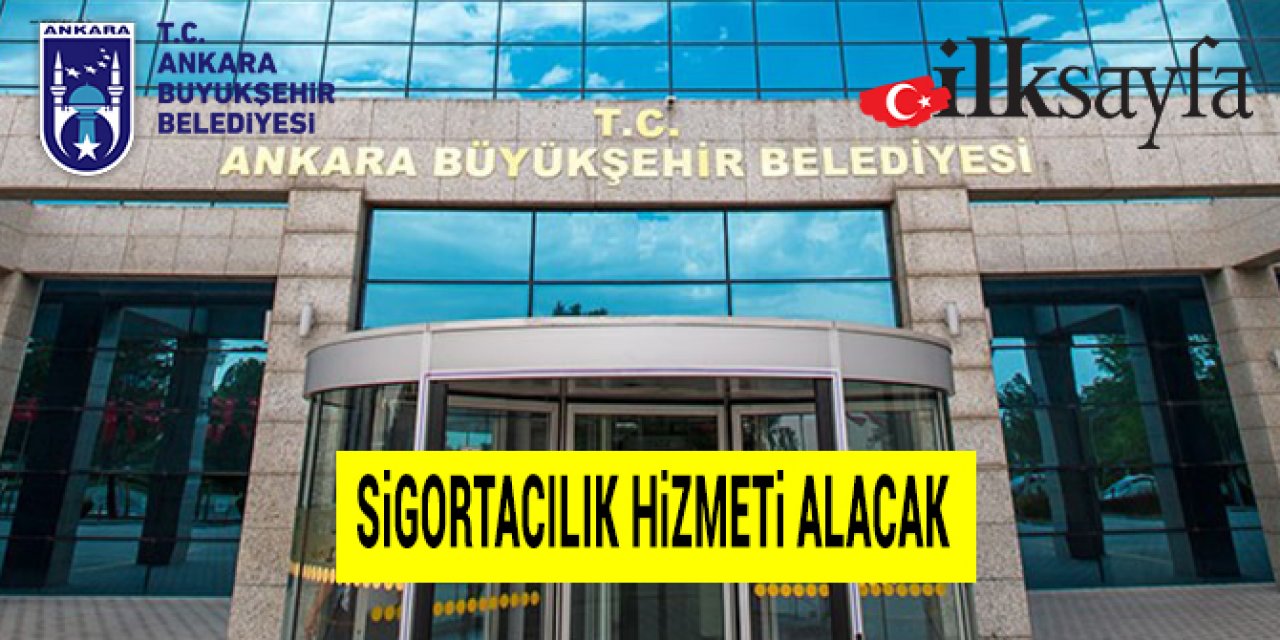 Büyükşehir Belediyesi sigortacılık hizmeti alacak