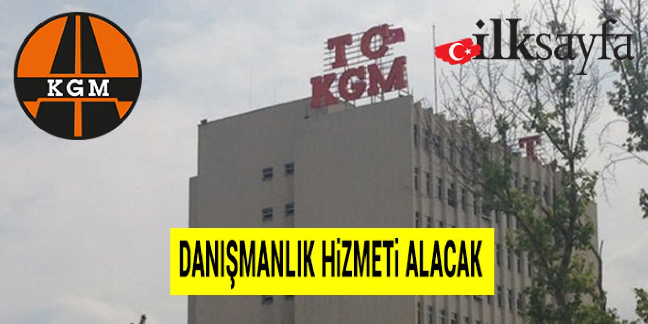 Karayolları Genel Müdürlüğü danışmanlık hizmeti alacak