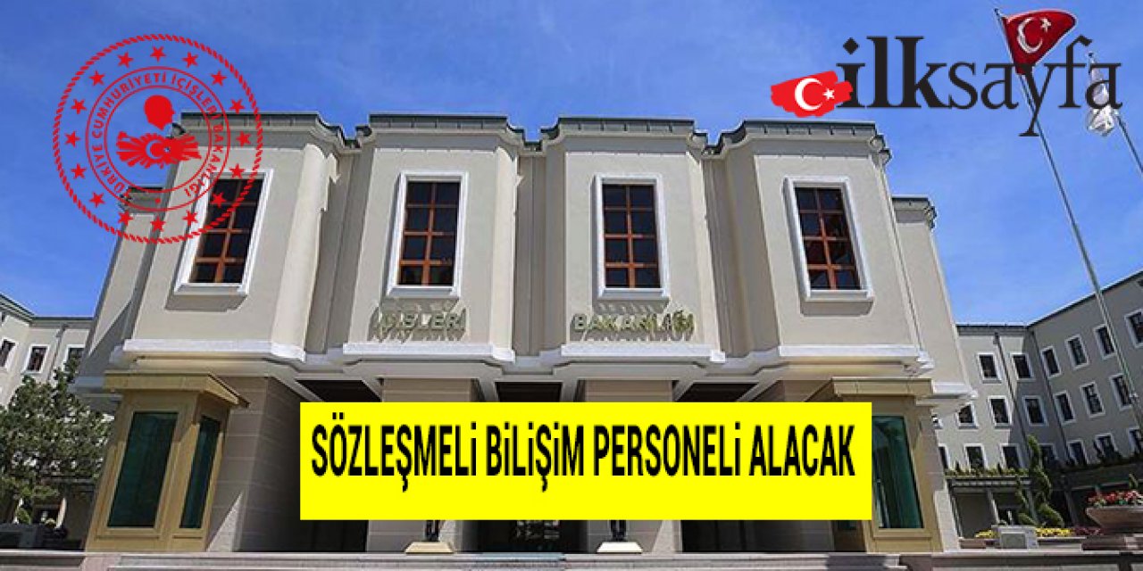 İçişleri Bakanlığı Sözleşmeli Bilişim Personeli alıyor