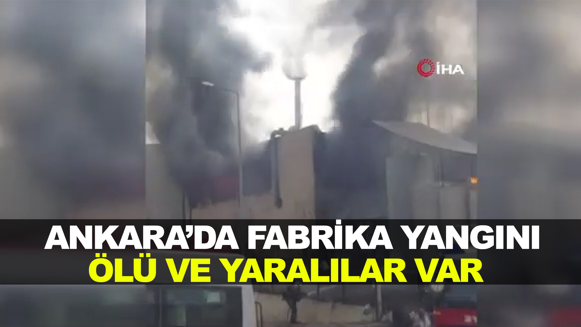 Ankara Kahramankazan'da Fabrika yangını: 1 ölü 1 yaralı