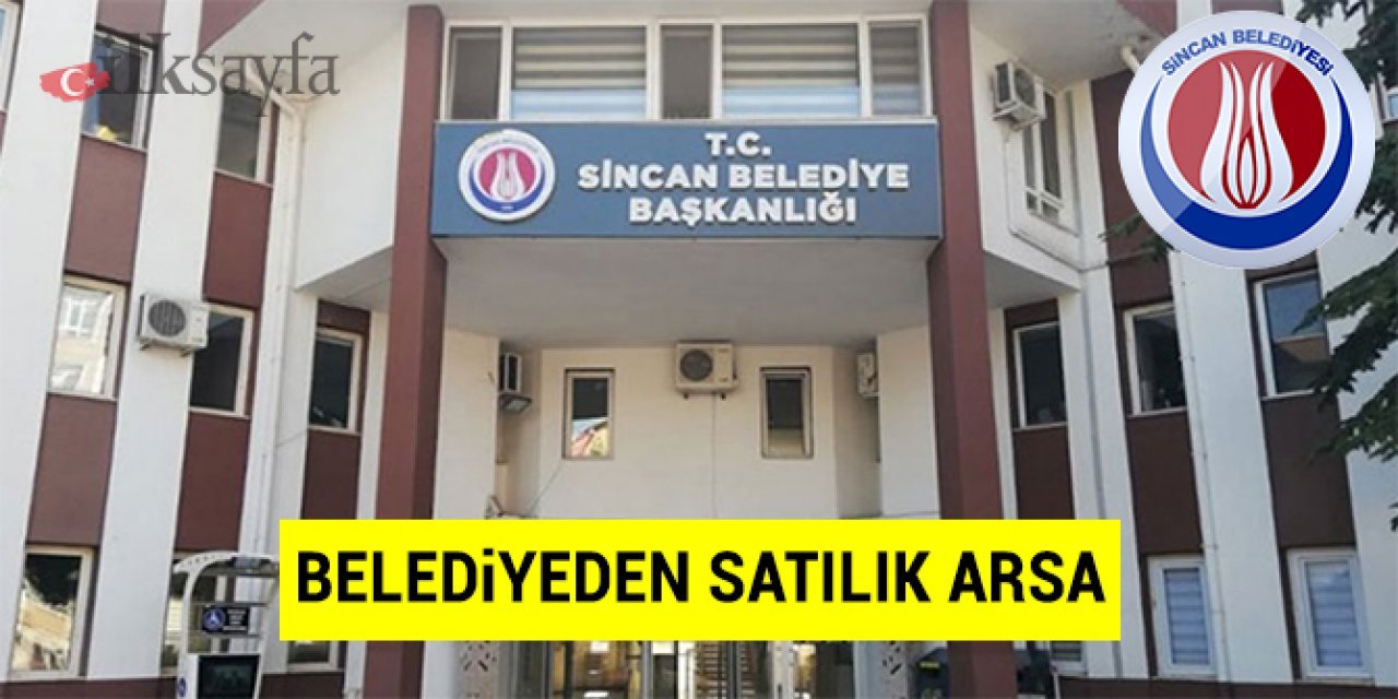 Sincan Belediyesi’nden satılık arsa