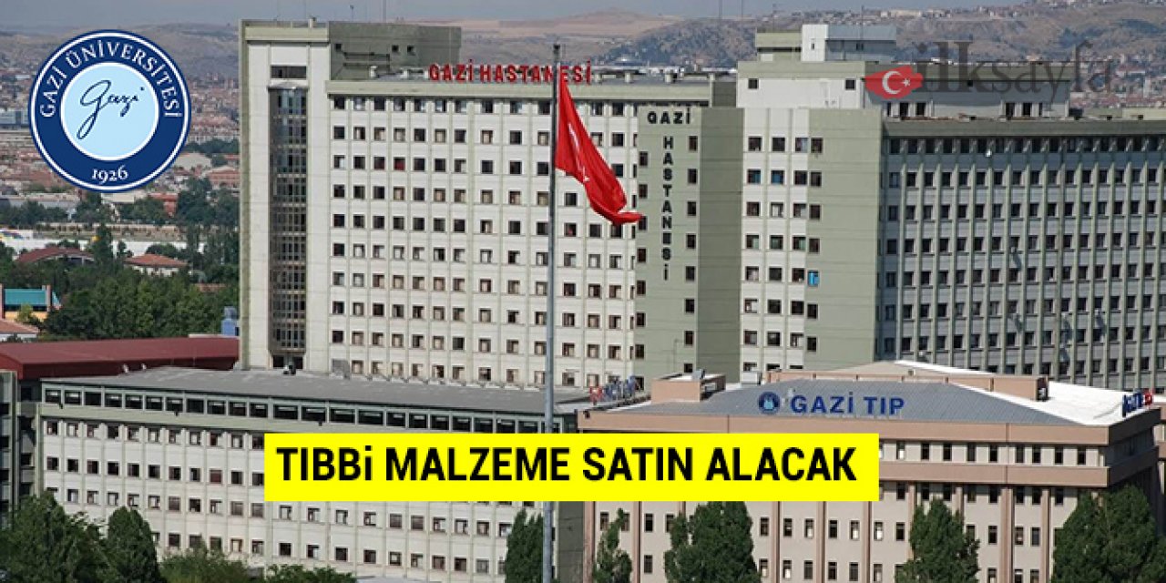 Gazi Hastanesi tıbbi malzeme satın alacak