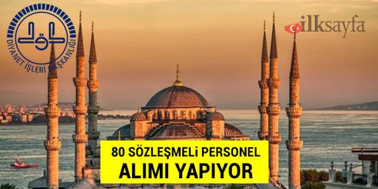 Diyanet İşleri Başkanlığı 80 personel alımı yapıyor