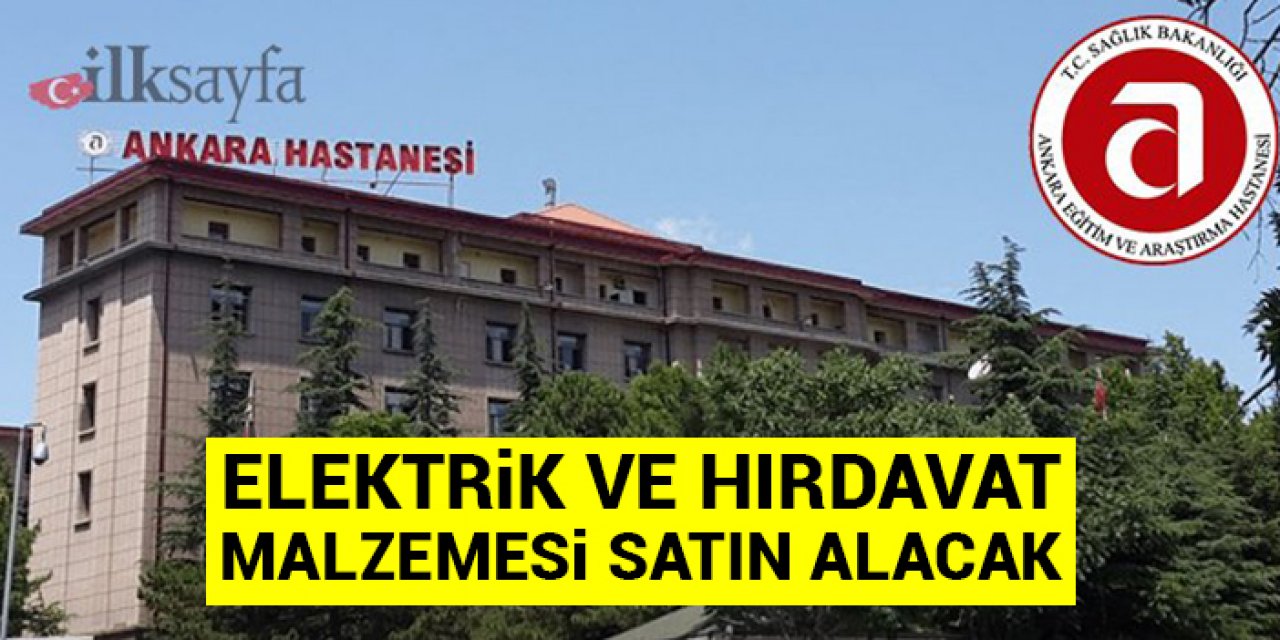 Ankara Eğitim ve Araştırma Hastanesi malzeme satın alacak