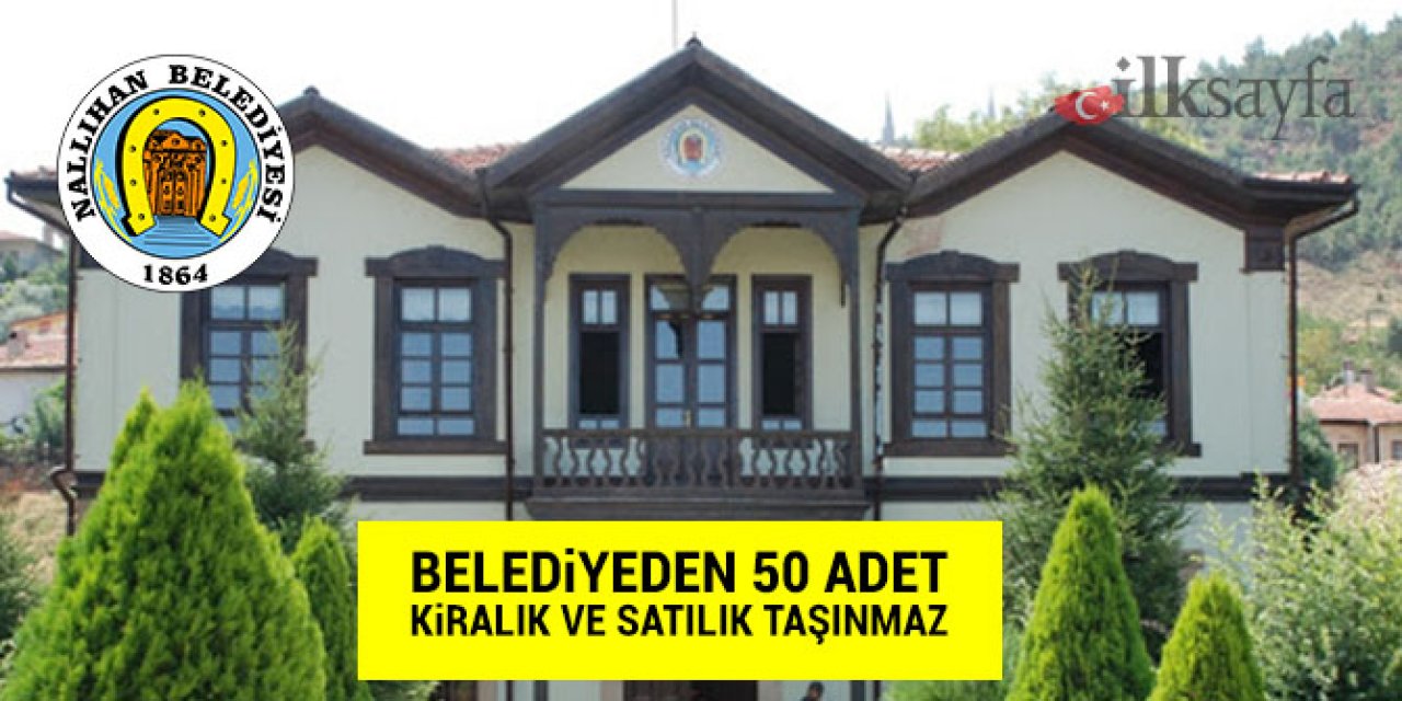 Nallıhan Belediyesi’nden satılık ve kiralık 50 taşınmaz