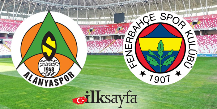 Alanyaspor – Fenerbahçe maçı ne zaman, saat kaçta, hangi kanalda?