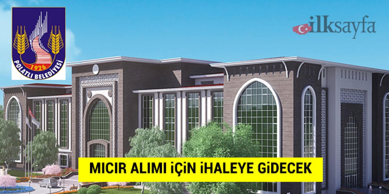 Polatlı Belediyesi mıcır alımı yapacak