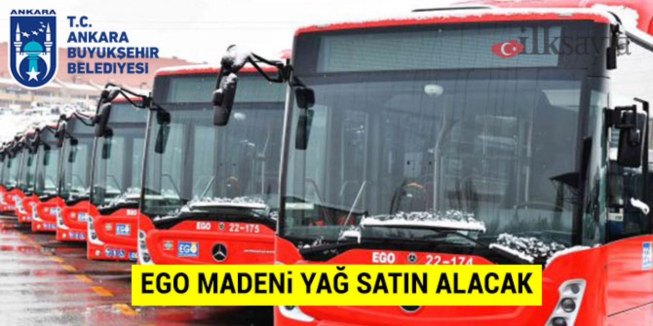 EGO madeni yağ alımı yapacak