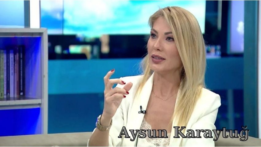 Aysun Karaytuğ kimdir? Aysun Karaytuğ  nereli ve kaç yaşında?