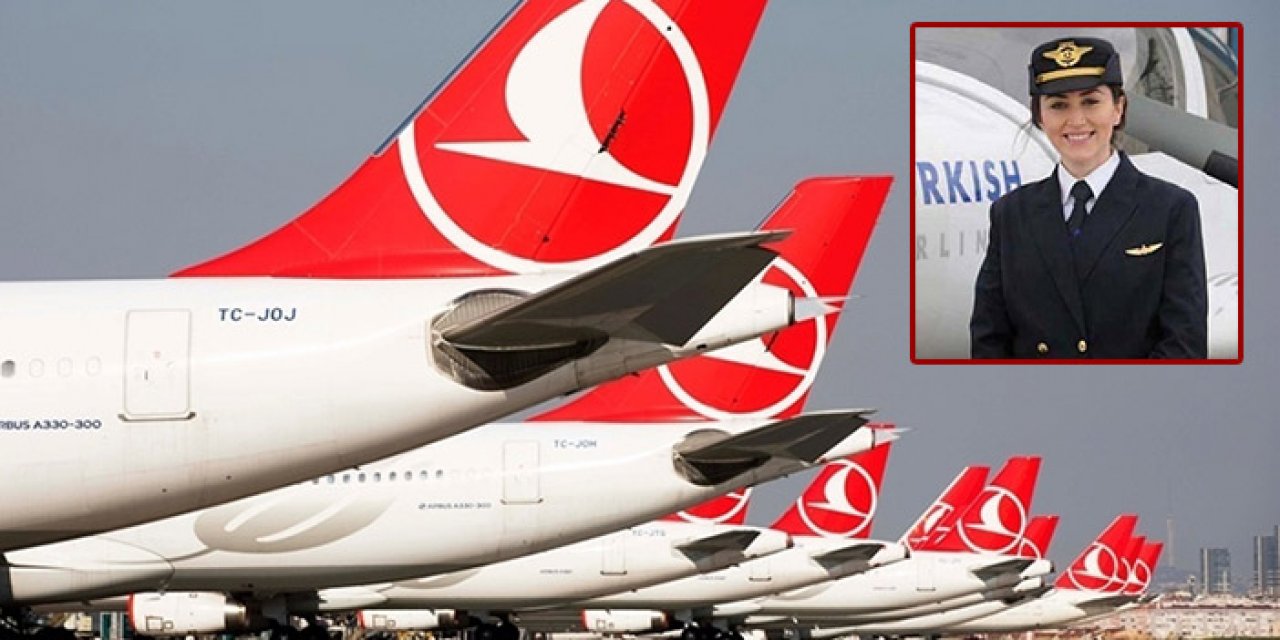 Türk Hava Yolları’nın kadın pilotu hayatını kaybetti