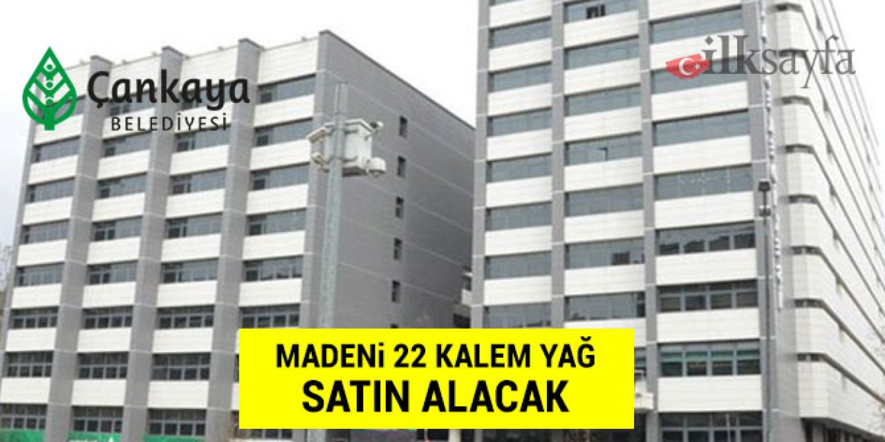 Çankaya Belediyesi 22 kalem madeni yağ alımı yapıyor