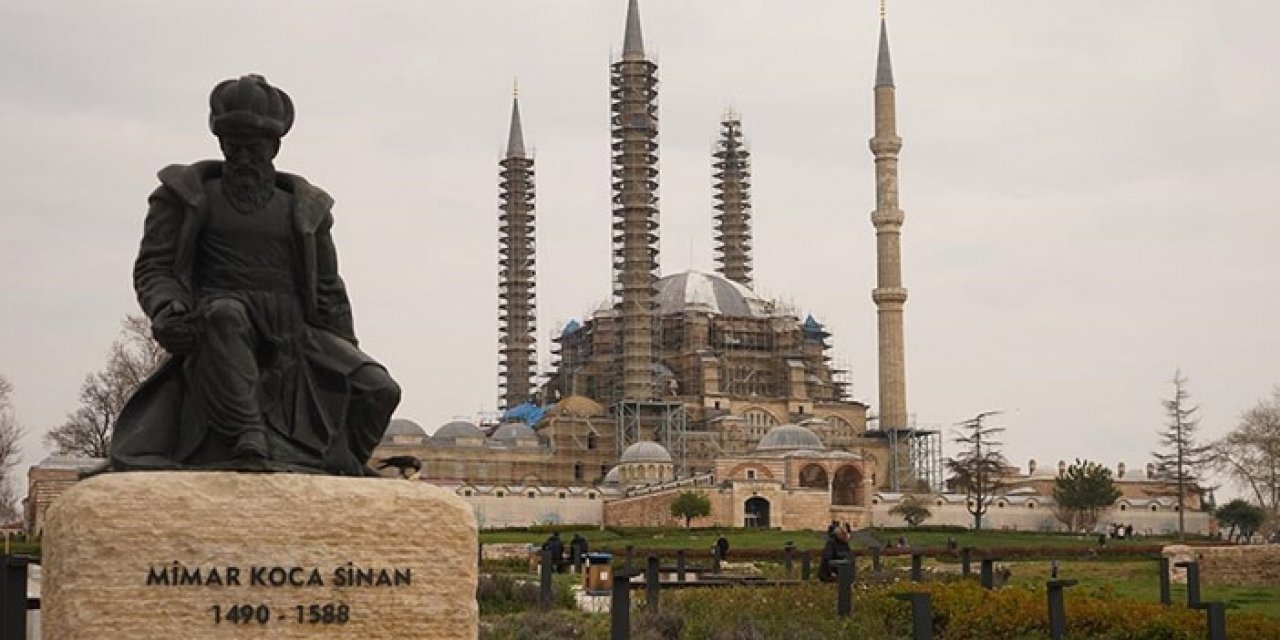 Edirne için bir başkadır Mimar Sinan