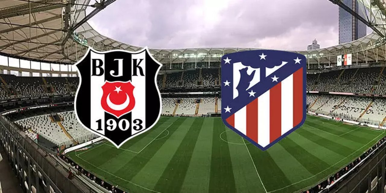 Beşiktaş – Atletico Madrid  maçı ne zaman, saat kaçta, nerede?