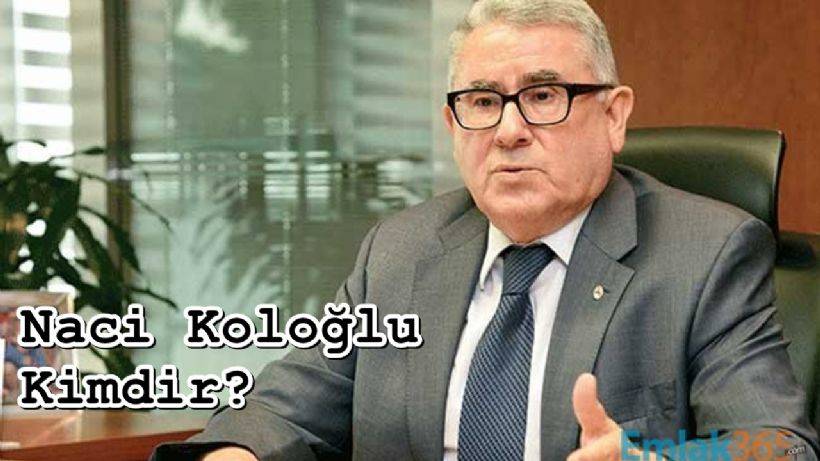 Kolin İnşaat sahibi kimdir? Kolin İnşaat sahibi Naci Koloğlu nereli ve kaç yaşında?