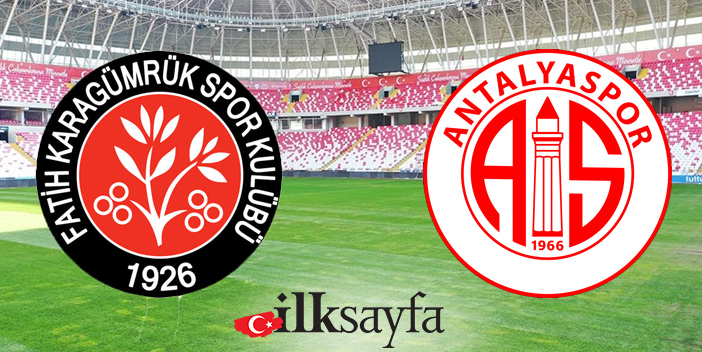 Fatih Karagümrük  – Antalyaspor maçı ne zaman, saat kaçta, nerede?