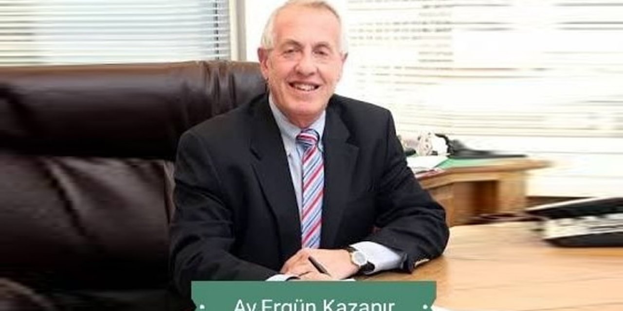 Avukat Ergün Kazanır kimdir? Avukat Ergün Kazanır nereli ve kaç yaşında? Avukat Ergün Kazanır kimdir?