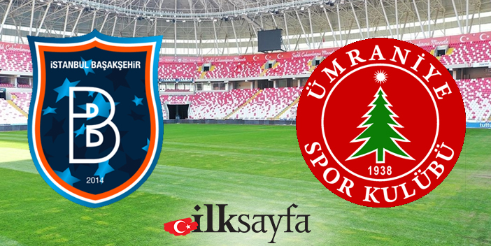 Medipol Başakşehir   –  Ümraniyespor maçı ne zaman, saat kaçta, nerede?