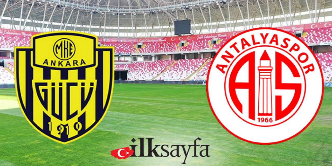 Ankaragücü   –  Antalyaspor maçı ne zaman, saat kaçta, nerede?