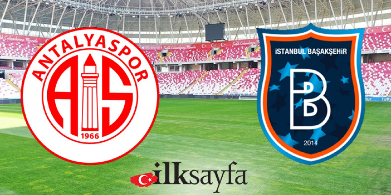 Antalyaspor  –  Medipol Başakşehir maçı ne zaman, saat kaçta, nerede?