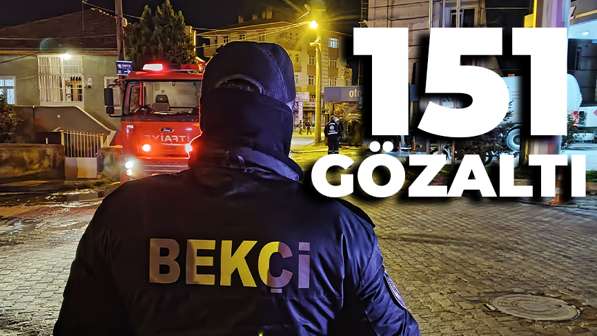 Kırşehir'de aranan şahıslara operasyon: 151 gözaltı