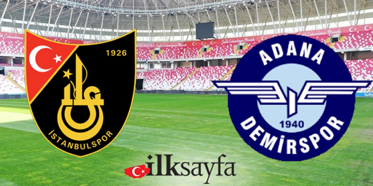 İstanbulspor  – Adana Demirspor maçı ne zaman, saat kaçta, nerede?