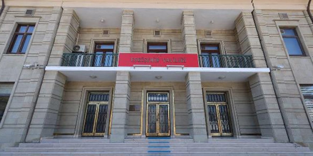 Eskişehir'de 30 gün etkinlikler yasak