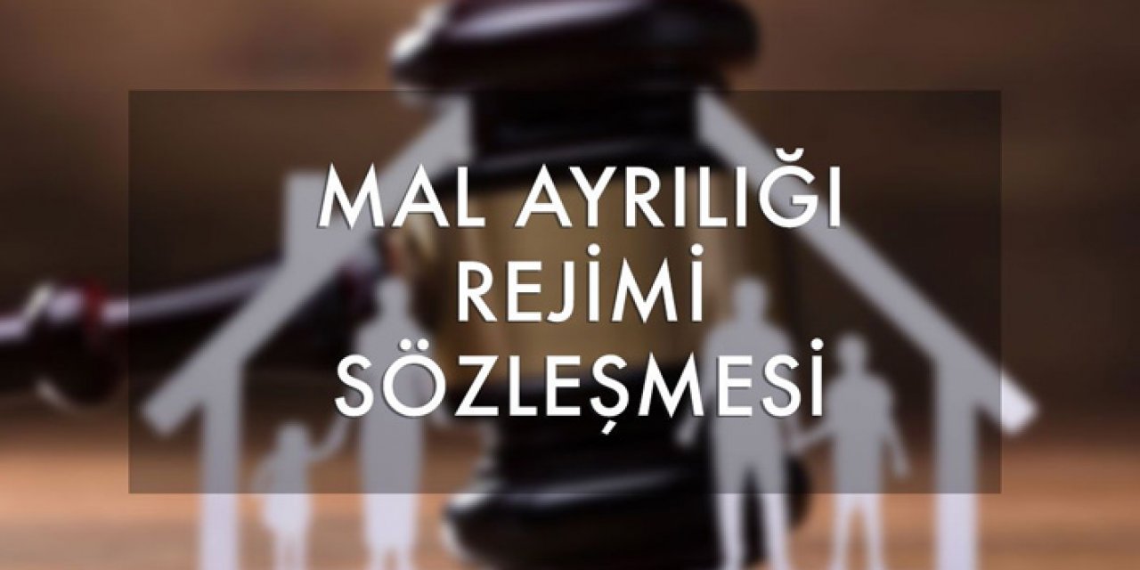 Mal rejimi nedir? Mal rejimi sözleşmesi nasıl yapılır?