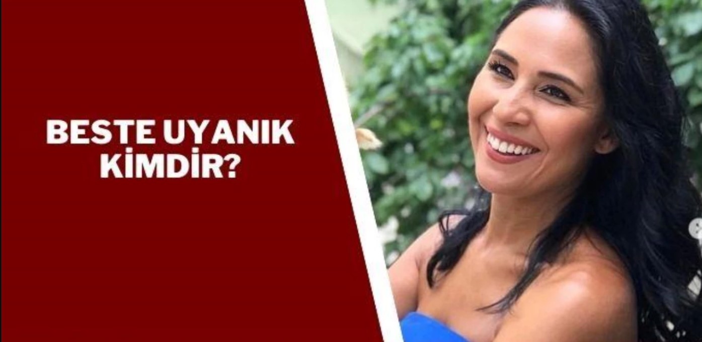 Beste Uyanık kimdir? Beste Uyanık nereli ve kaç yaşındadır?