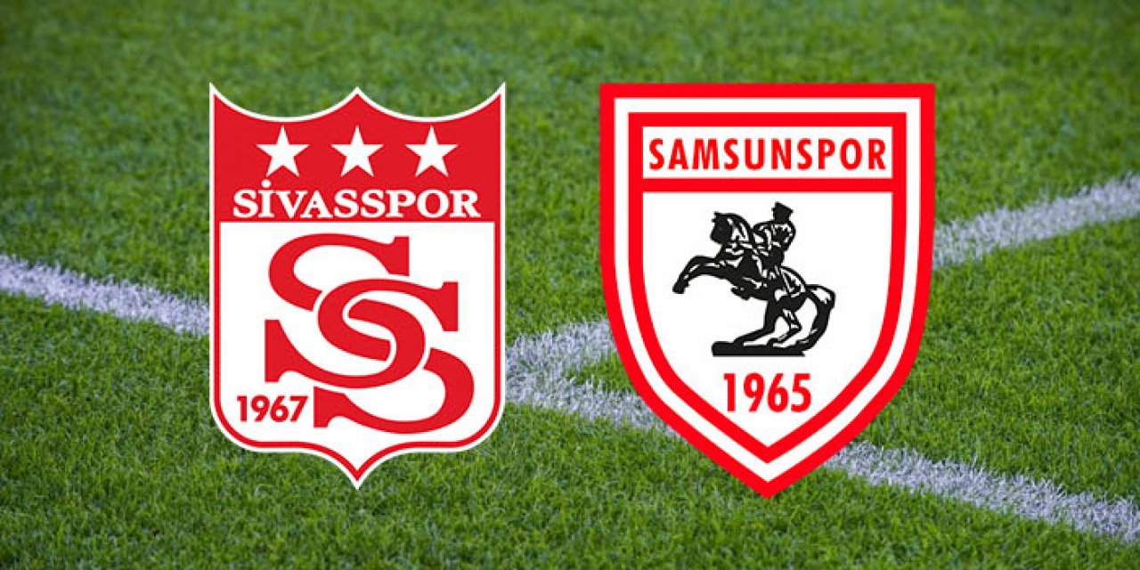 Sivasspor Samsunspor maçı ne zaman? Sivasspor Samsunspor maçı saat kaçta, hangi kanalda?