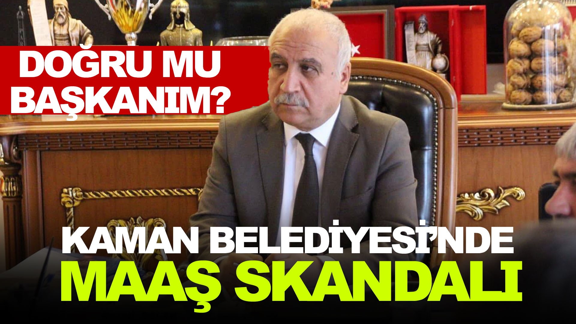 Kaman Belediyesi'nde maaş skandalı