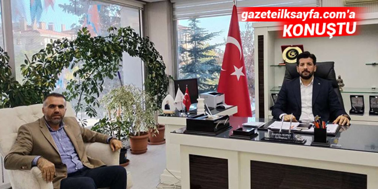 AK Parti Pursaklar İlçe Başkanı İbrahim Kopan: Hedef oy oranını artırmak