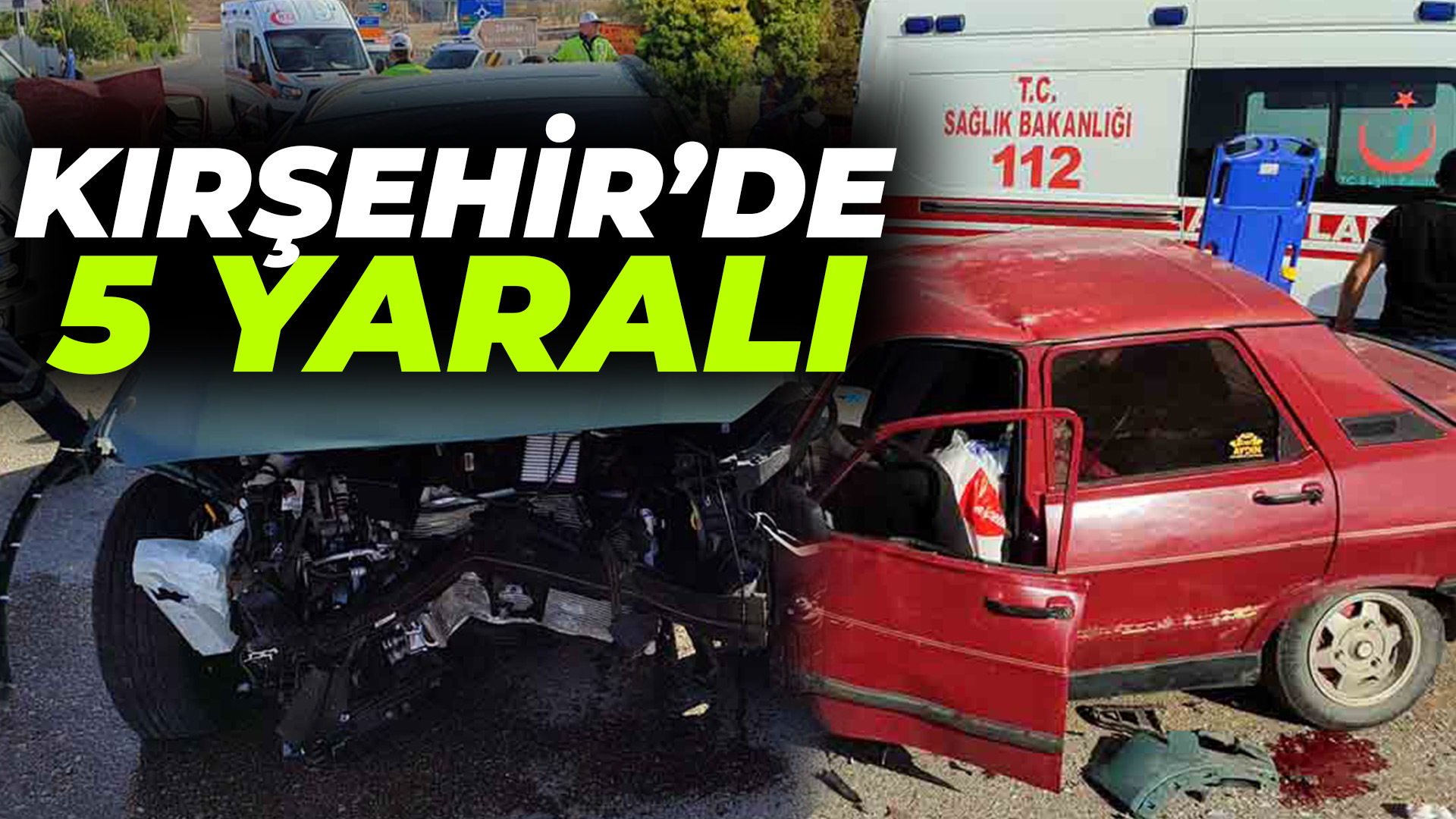 Kırşehir'de kaza: 5 yaralı...