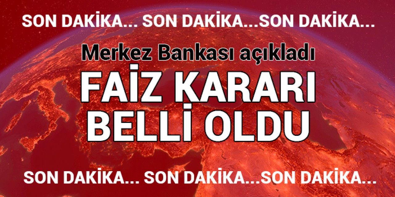 Merkez Bankası açıkladı: Faiz kararı belli oldu
