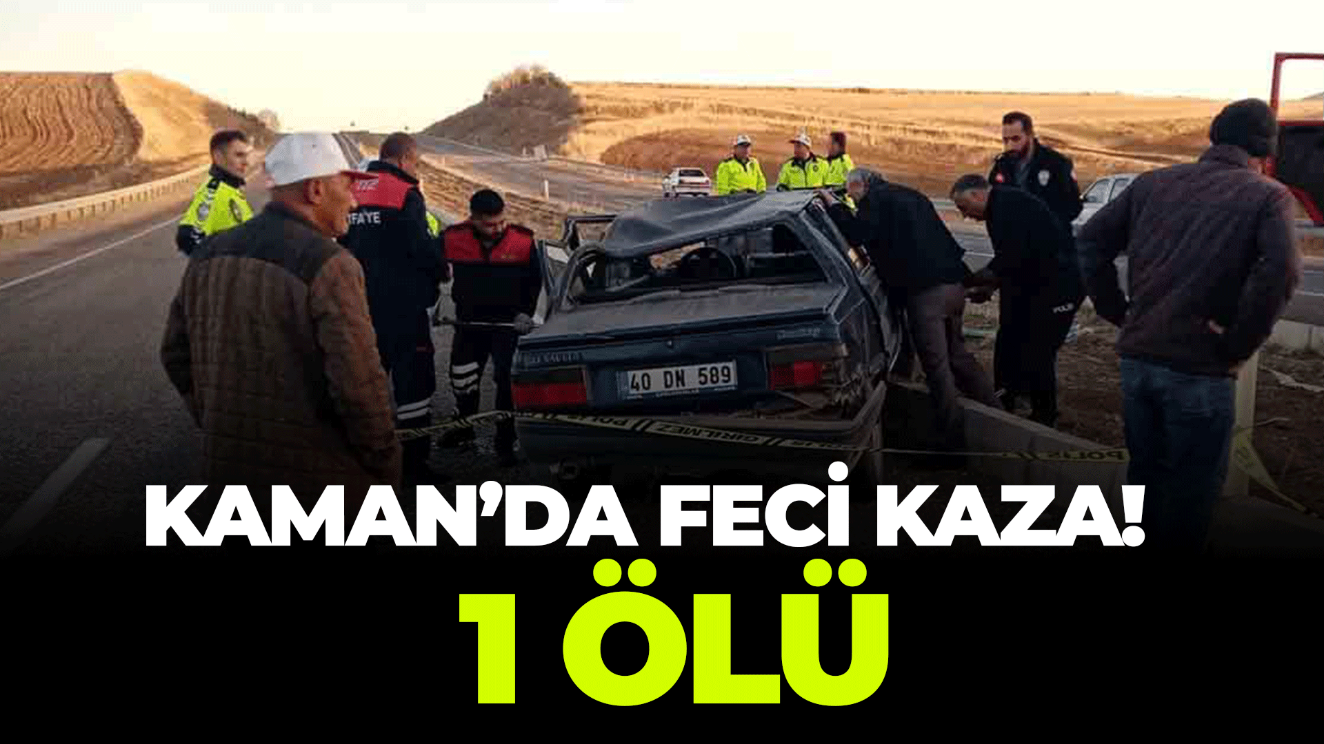 Kaman'da feci kaza: 1 ölü