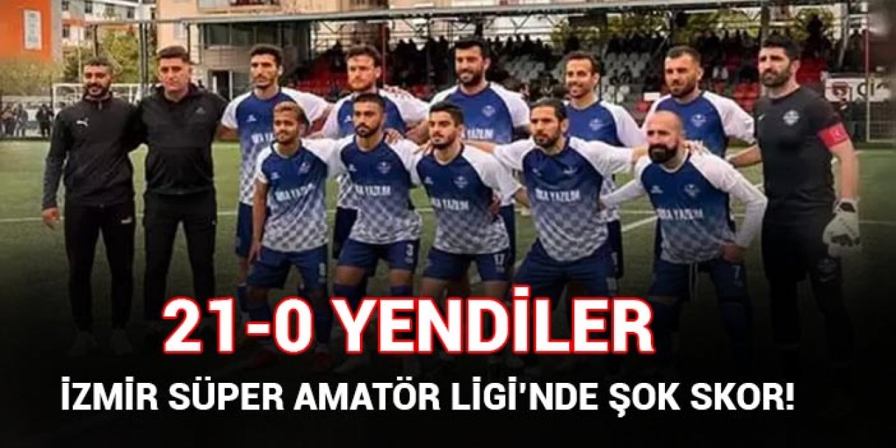 İzmir Süper Amatör Ligi’nde şok skor! 21-0 yendiler