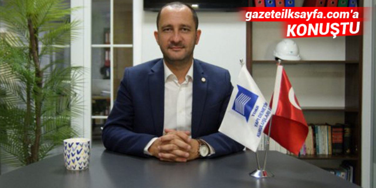 Yapı Denetim Kuruluşları Birliği'nden Gücenmez: Denetimcilerin can güvenliği ne olacak?