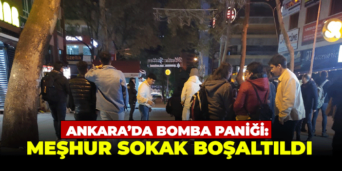 Ankara’nın ortasında bomba paniği: Meşhur sokak boşaltıldı!